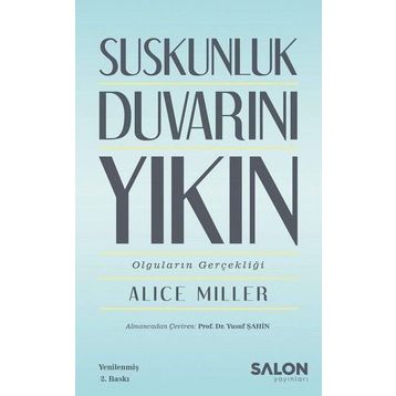 Suskunluk Duvarını Yıkın - Alice Miller