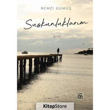 Suskunluklarım - Remzi Gümüş