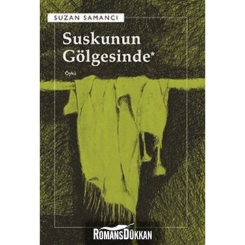 SUSKUNUN GÖLGESİNDE - SUZAN SAMANCI