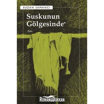 SUSKUNUN GÖLGESİNDE - SUZAN SAMANCI