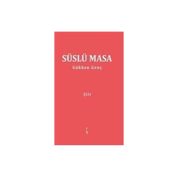 Süslü Masa - Gökhan Genç