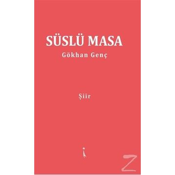 Süslü Masa - Gökhan Genç