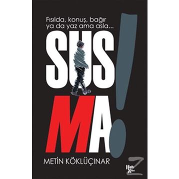 Susma! - Gazi Ertürk Ozan Candost