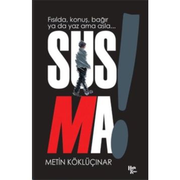 Susma! - Gazi Ertürk Ozan Candost