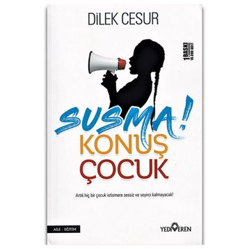 Susma Konuş Çocuk - Dilek Cesur
