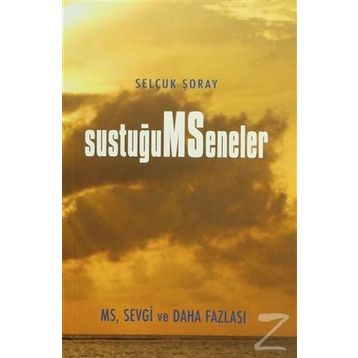 SUSTUĞUM SENELER - SELÇUK ŞORAY