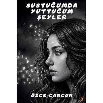 Sustuğumda Yuttuğum Şeyler - Özge Gargun