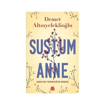 Sustum Anne - Demet Altınyeleklioğlu