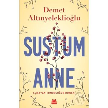 Sustum Anne - Demet Altınyeleklioğlu