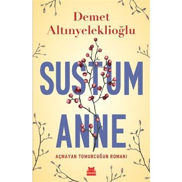 Sustum Anne - Demet Altınyeleklioğlu