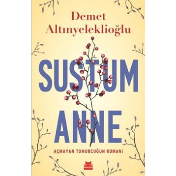 Sustum Anne - Demet Altınyeleklioğlu