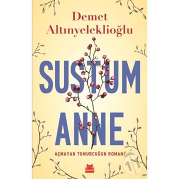 Sustum Anne - Demet Altınyeleklioğlu