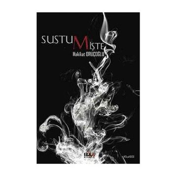 Sustum İşte - Hakikat Oruçoğlu