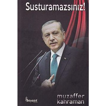 Susturamazsınız! - Muzaffer Kahraman