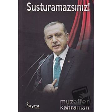 Susturamazsınız! - Muzaffer Kahraman