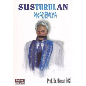 SUSTURULAN AKADEMYA - OSMAN İNCİ