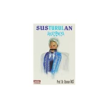 SUSTURULAN AKADEMYA - OSMAN İNCİ