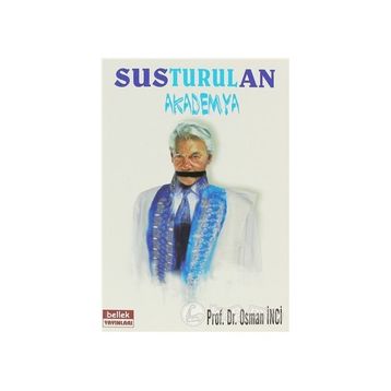 SUSTURULAN AKADEMYA - OSMAN İNCİ