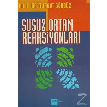 Susuz Ortam Reaksiyonları - Turgut Gündüz