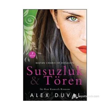 SUSUZLUK VE TÖREN İKI KAN KUMSALI ROMANI - ALEX DUVAL