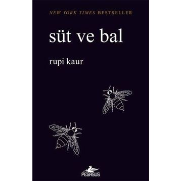 Süt ve Bal: New York Times Bestseller - Rupi Kaur
