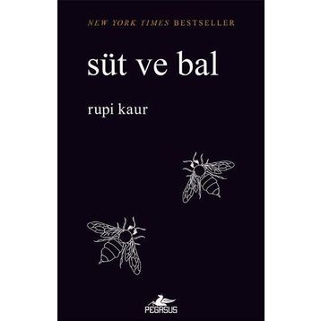 Süt ve Bal: New York Times Bestseller - Rupi Kaur