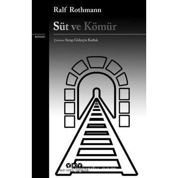 Süt ve Kömür - Ralf Rothmann