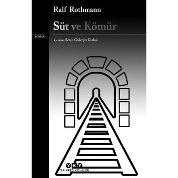 Süt ve Kömür - Ralf Rothmann