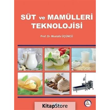 Süt ve Mamülleri Teknolojisi - Mustafa Üçüncü