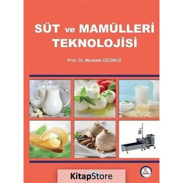 Süt ve Mamülleri Teknolojisi - Mustafa Üçüncü