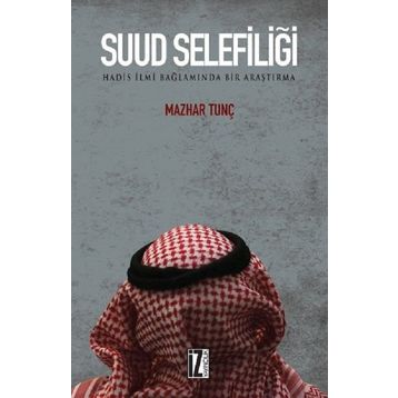Suud Selefiliği - Mazhar Tunç