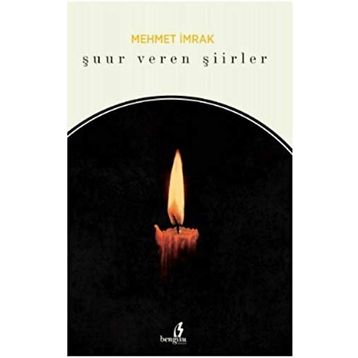 Şuur Veren Şiirler - mehmet irmak
