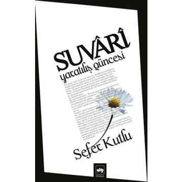 SUVARI YARATILIŞ GÜNCESİ - SEFER KUTLU
