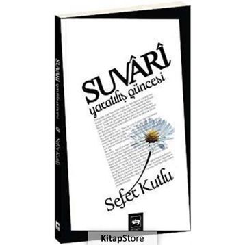SUVARI YARATILIŞ GÜNCESİ - SEFER KUTLU