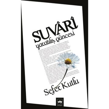 SUVARI YARATILIŞ GÜNCESİ - SEFER KUTLU