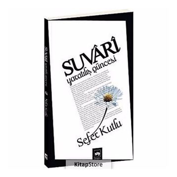 SUVARI YARATILIŞ GÜNCESİ - SEFER KUTLU