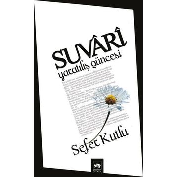 SUVARI YARATILIŞ GÜNCESİ - SEFER KUTLU