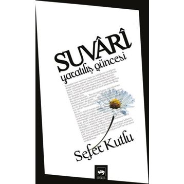 SUVARI YARATILIŞ GÜNCESİ - SEFER KUTLU