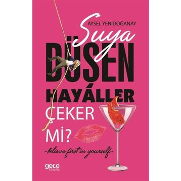 Suya Düşen Hayaller Çeker Mi? - Aysel Yenidoğanay