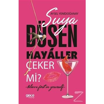 Suya Düşen Hayaller Çeker Mi? - Aysel Yenidoğanay