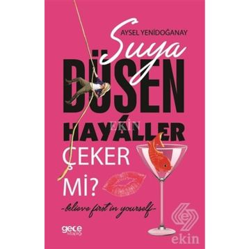 Suya Düşen Hayaller Çeker Mi? - Aysel Yenidoğanay