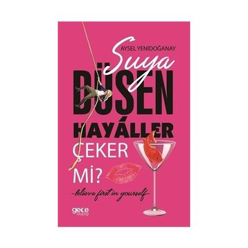 Suya Düşen Hayaller Çeker Mi? - Aysel Yenidoğanay
