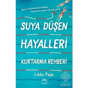 Suya Düşen Hayalleri Kurtarma Rehberi - Libby Page