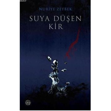 SUYA DÜŞEN KIR - NURIYE ZEYBEK