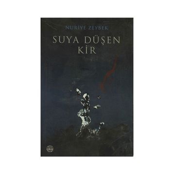SUYA DÜŞEN KIR - NURIYE ZEYBEK