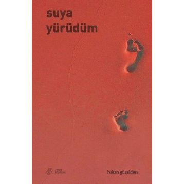Suya Yürüdüm - Hakan Güzeldere