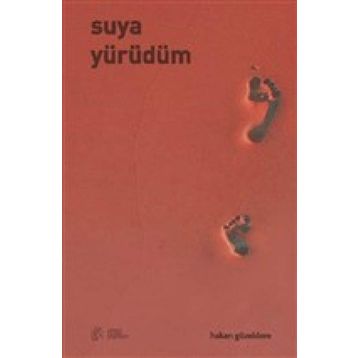 Suya Yürüdüm - Hakan Güzeldere