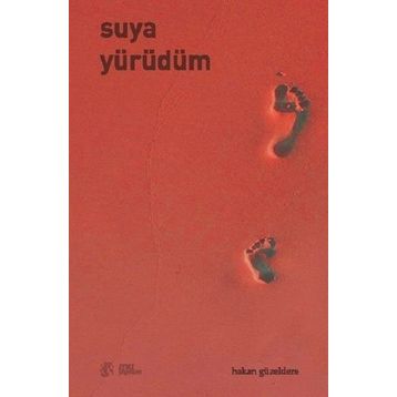 Suya Yürüdüm - Hakan Güzeldere