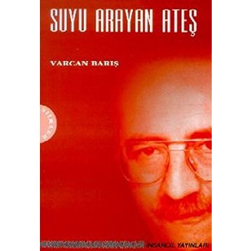 SUYU ARAYAN ATEŞ - VARCAN BARIŞ