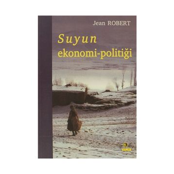 SUYUN EKONOMI POLİTİĞİ - JEAN ROBERT